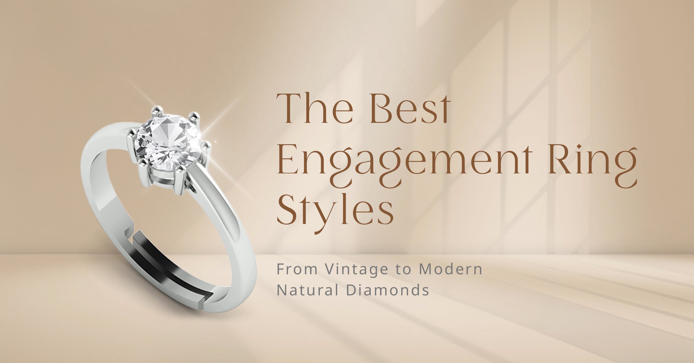 The Best Engagement Ring Styles: From Vintage to Modern Natural Diamonds